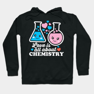 Love Is All About Chemistry Hoodie